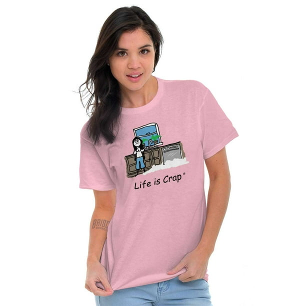 Life is Crap Sarcastic T Shirt Dishwasher Funny Gift Cool Womens Tee T Shirts
